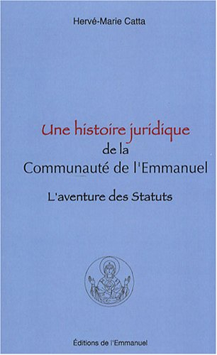 Une histoire juridique de la communauté de l'Emmanuel : l'aventure des statuts