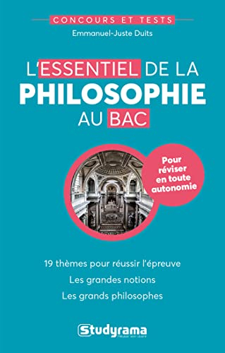 L'essentiel de la philosophie au bac : 19 thèmes pour réussir l'épreuve, les grandes notions, les gr
