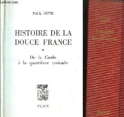 histoire de la douce france, tome 2: de saint louis a henri iii