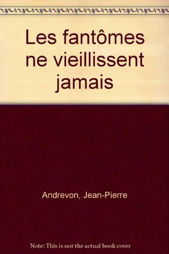 Les fantômes ne vieillissent jamais