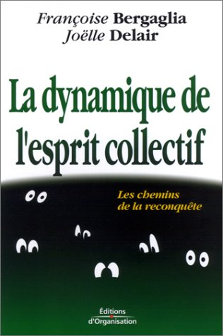La dynamique de l'esprit collectif : les chemins de la reconquête