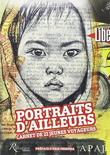 Portraits d'ailleurs, carnets de 22 jeunes voyageurs