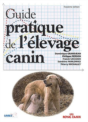 Guide pratique de l'élevage canin