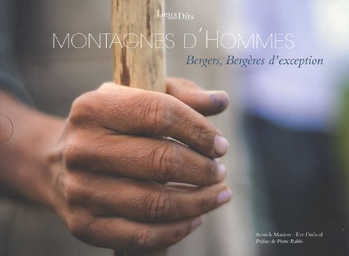 Montagnes d'hommes : bergers, bergères d'exception