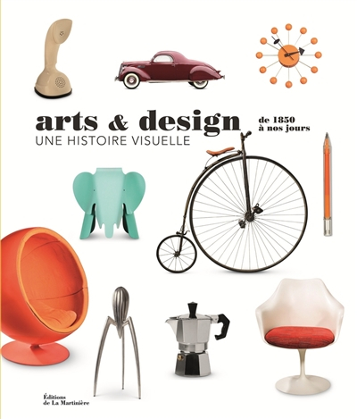 Arts & design : de 1850 à nos jours : une histoire visuelle