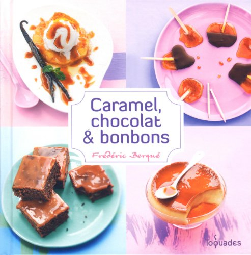 Caramel, chocolat & bonbons