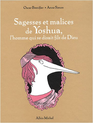 Sagesses et malices de Yoshua : l'homme qui se disait le fils de Dieu