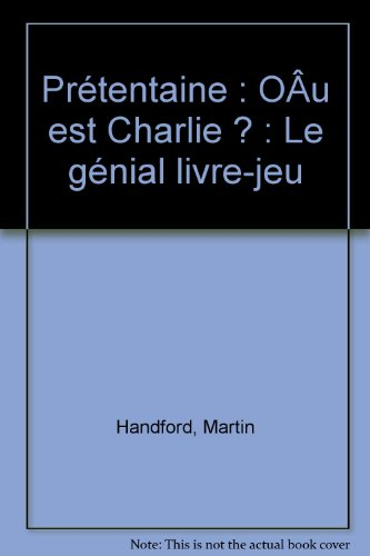 Où est Charlie ? : le génial livre-jeu
