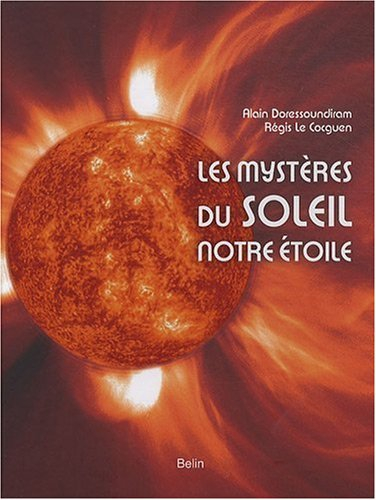 Les mystères du Soleil, notre étoile