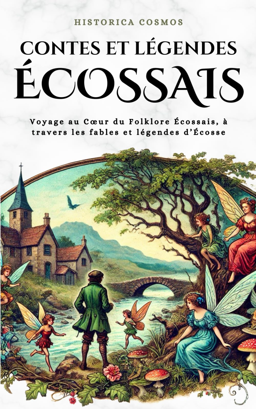 Contes et Légendes Écossais: Voyage au C?ur du Folklore Écossais, à travers les fables et légendes d