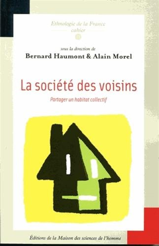La société des voisins : partager un habitat collectif