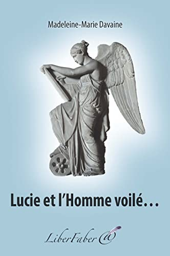 Lucie et l'homme voilé... : allégorie à lire entre les lignes