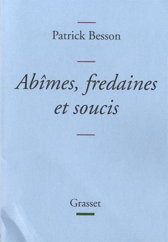 Abîmes, fredaines et soucis