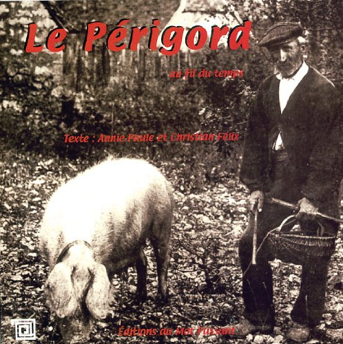 Le Périgord : au fil du temps