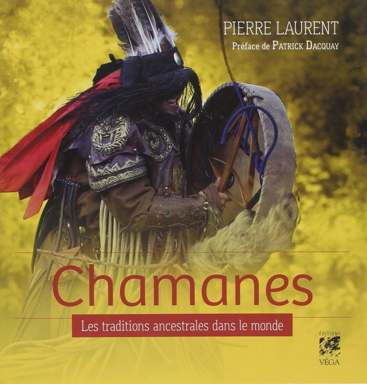 Chamanes : les traditions ancestrales dans le monde
