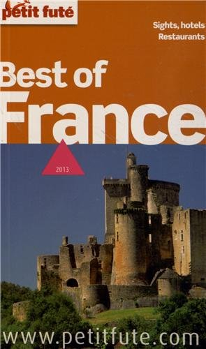 Best of France : sights, hotels, restaurants : 2013