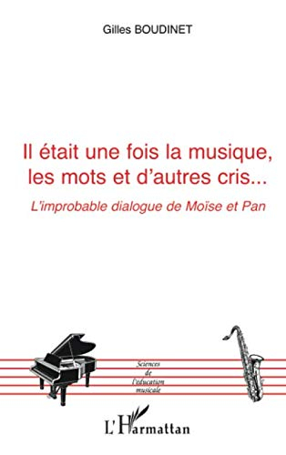Il était une fois la musique, les mots et d'autres cris... : l'improbable dialogue de Moïse et Pan