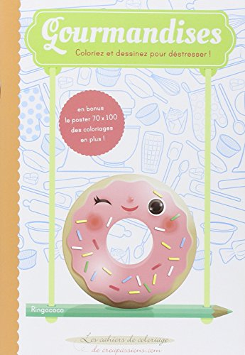 Gourmandises : coloriez et dessinez pour déstresser !