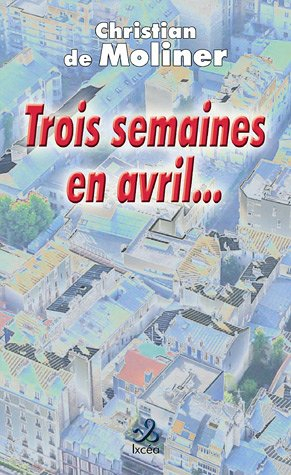 Trois semaines en avril