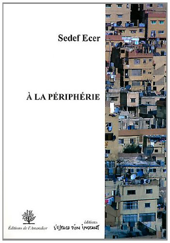A la périphérie : pièce topographique pour trois ou six comédiens urbains (Istanbul-Paris 2009-2010)