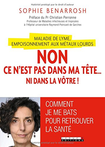 maladie de lyme, empoisonnement aux métaux lourds : non, ce n'est pas dans ma tête. ni dans la vôtre