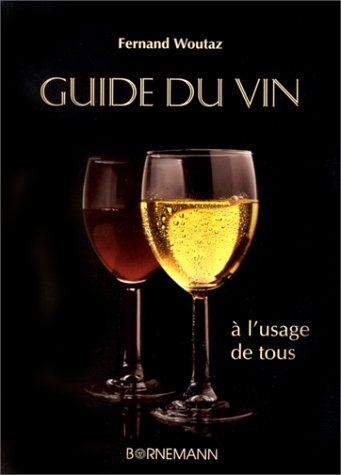 Guide du vin à l'usage de tous