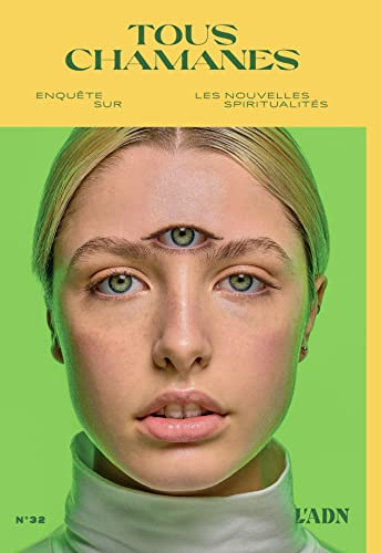 L'ADN N°32 : Tous Shamans : les nouvelles spiritualités - mars 2023