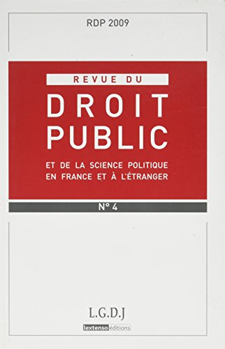 Revue du droit public et de la science politique en France et à l'étranger, n° 4 (2009)