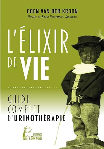 L'élixir de vie : guide complet d'urinothérapie