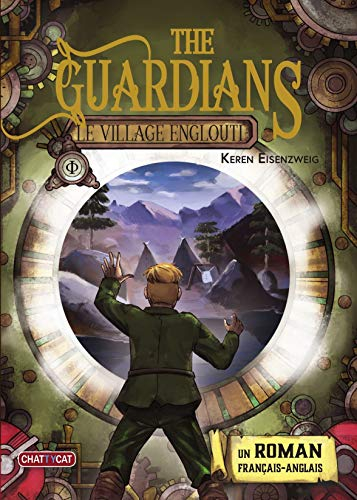 The guardians. Vol. 1. Le village englouti