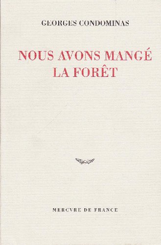 Nous avons mangé la forêt de la Pierre-Génie Gôo : chronique de Sar Luk, village mnong gar (tribu pr