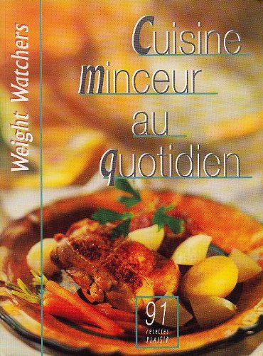 cuisine minceur au quotidien - 91 recettes plaisir