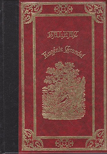 Eugénie Grandet Pierrette Le Curé de Tours L'Illustre Gaudissart (La Comédie humaine)