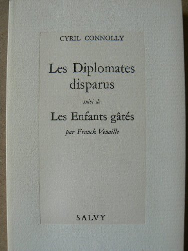 Les diplomates disparus. Les enfants gâtés