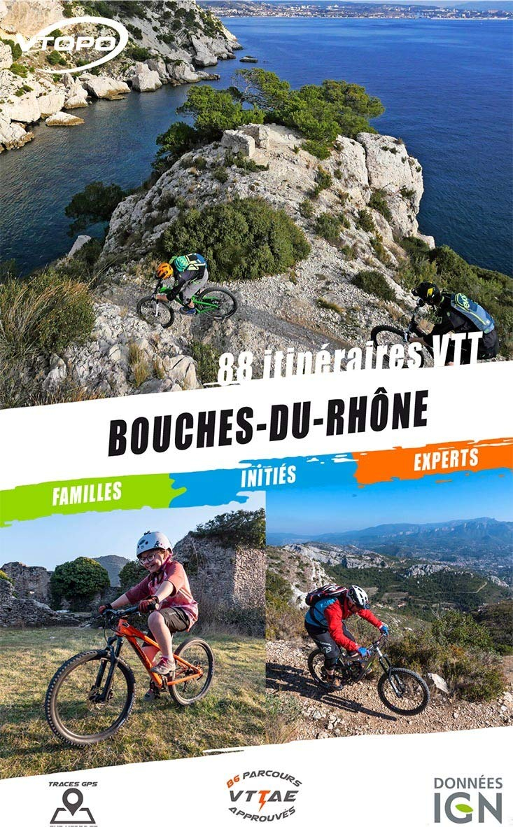 Bouches-du-Rhône : 88 itinéraires VTT