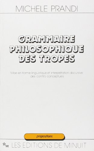 Grammaire philosophique des tropes : mise en forme et interprétation discursive des conflits concept
