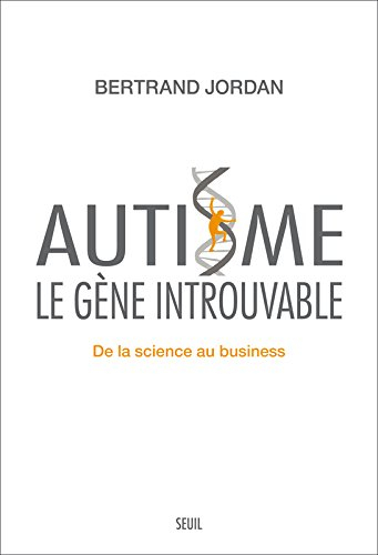 Autisme, le gène introuvable : de la science au business