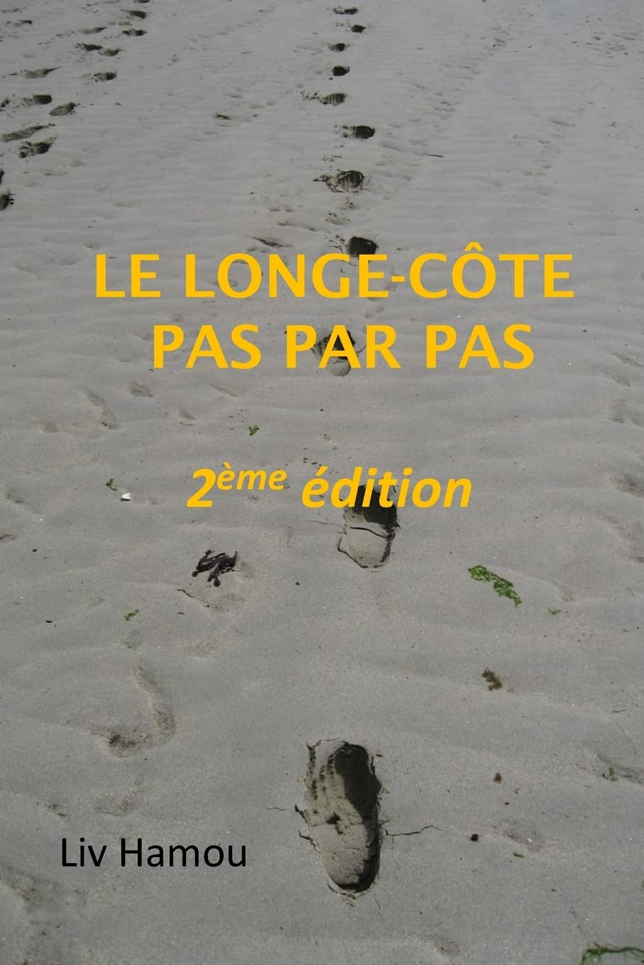 Le longe-cote pas par pas, 2eme edition