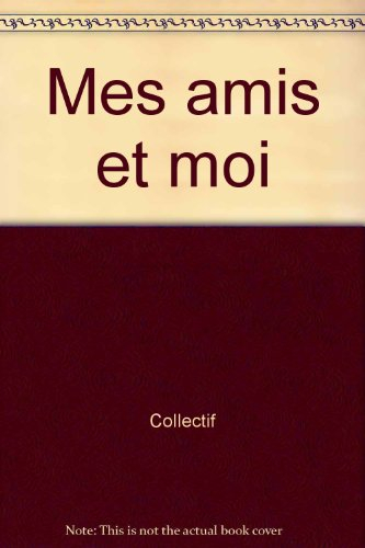 Mes amis et moi
