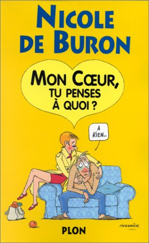 Mon coeur, tu penses à quoi ? : à rien...