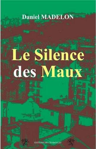Le silence des maux