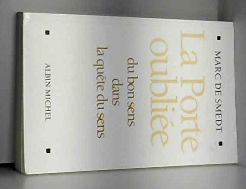 La Porte oubliée : du bon sens dans la quête du sens