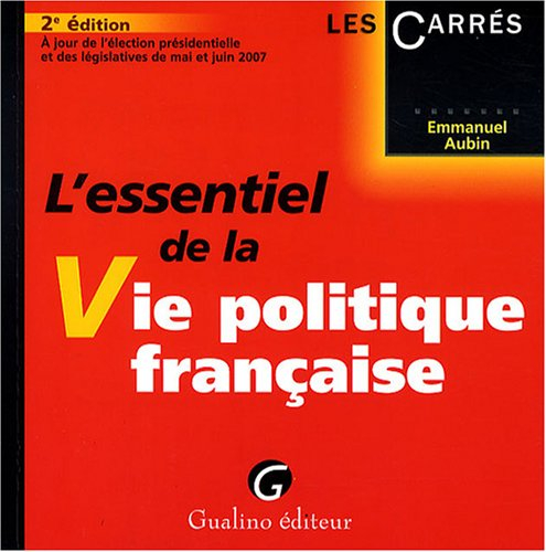 L'essentiel de la vie politique française