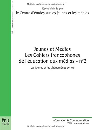 Jeunes et médias, les cahiers francophones de l'éducation aux médias, n° 2. Les jeunes et les phénom