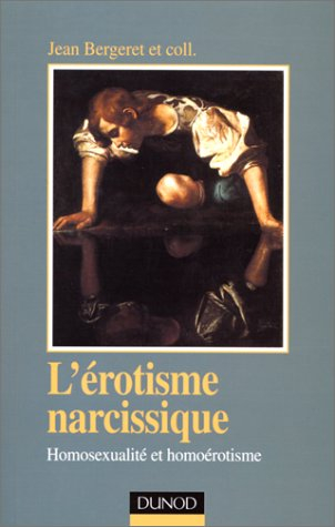 L'érotisme narcissique : homosexualité et homoérotisme