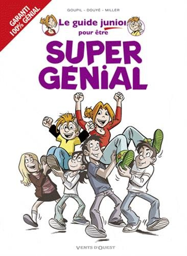 Le guide junior pour être super génial !