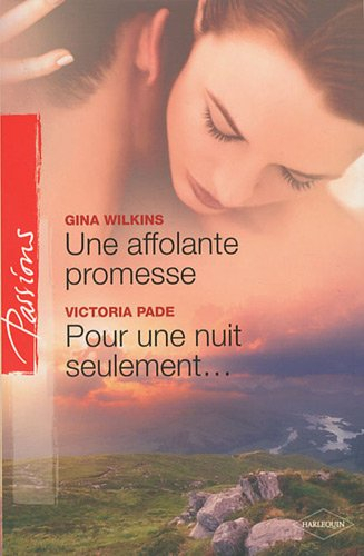 Une affolante promesse. Pour une nuit seulement...