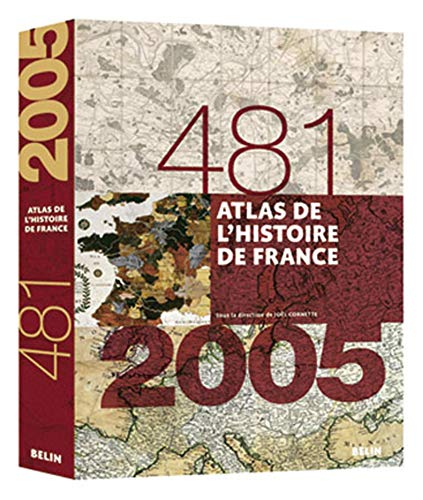 Atlas de l'histoire de France : 481-2005