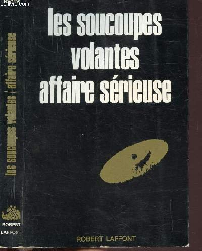 soucoupes volantes affaire serieuse