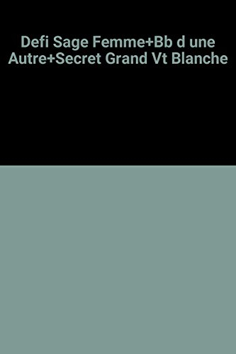 Défi pour une sage-femme. Le bébé d'une autre. Le secret d'un grand patron